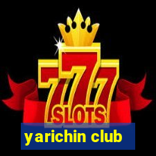 yarichin club